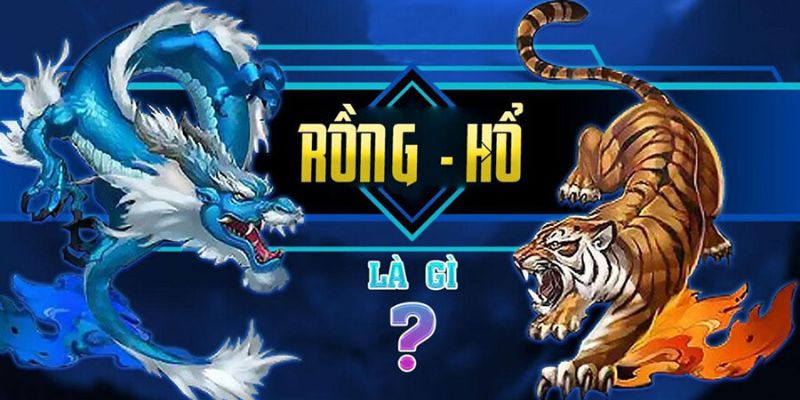 Rồng Hổ 58WIN