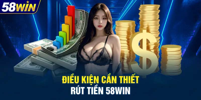 Lưu Ý Khi Nạp Tiền 58WIN